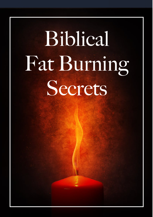 Biblical Fat Burning Secrets