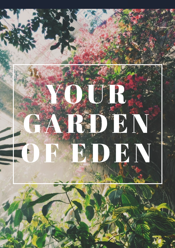 Your Garden Of Eden